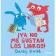 ¡YA NO ME GUSTAN LOS LIBROS!