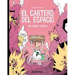 EL CARTERO DEL ESPACIO 3. UN HAMBRE SIDERAL