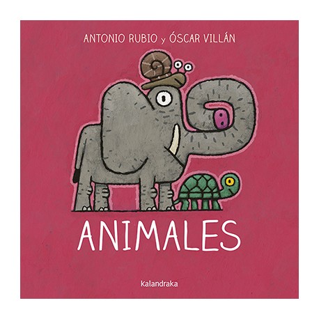 Animales - Antonio Rubio y Oscar Villán - Colección de la cuna a