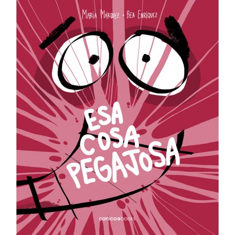 ESA COSA PEGAJOSA LIBRO 